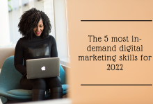The 5 most in-demand digital marketing skills for 2022