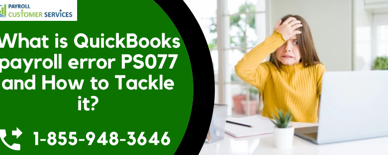 QuickBooks payroll error PS077