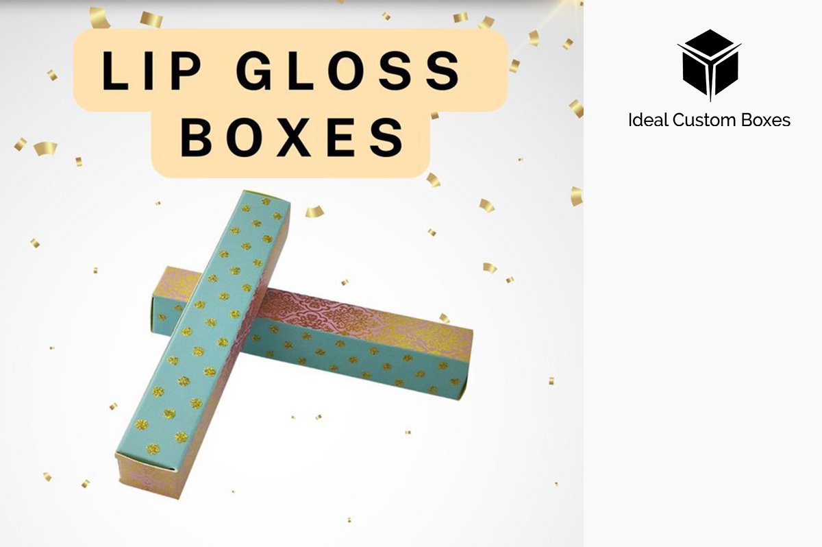 5 Smart Ways To Make Glamorous Custom Lip Gloss Boxes 