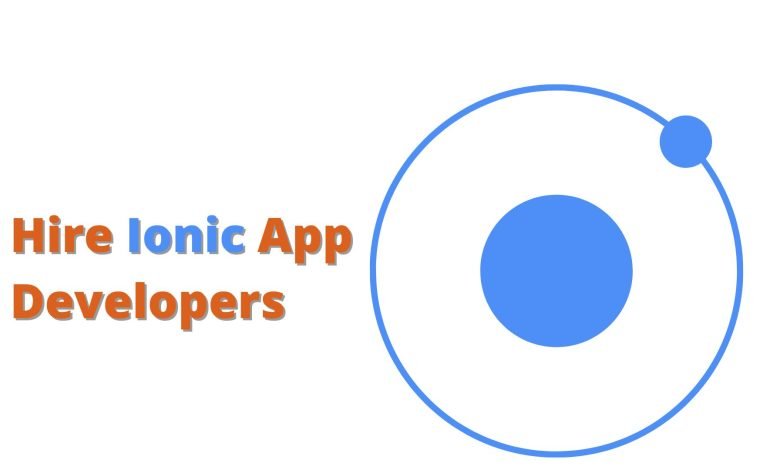 Hire Ionic App Developers: What skills should they possess?